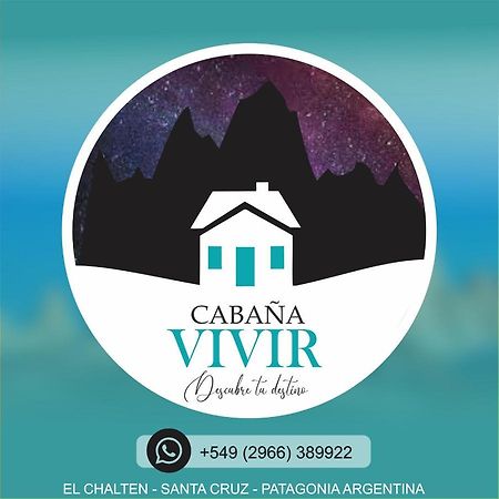 Cabana Vivir Ел Чалтен Екстериор снимка