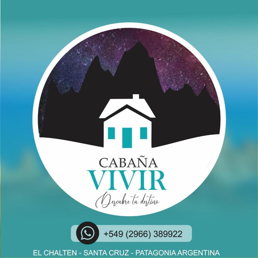 Cabana Vivir Ел Чалтен Екстериор снимка